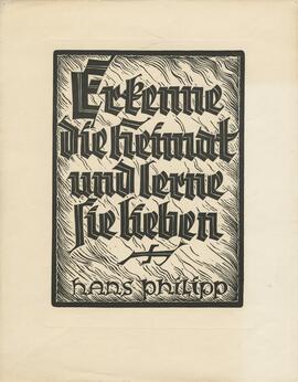 Linolschnitt von Hans Philipp: Schriftzug "Erkenne die Heimat und lerne sie lieben" (19...