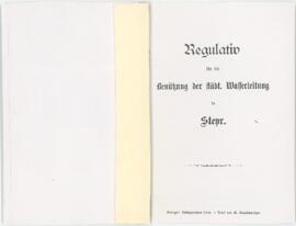 Regulativ für die Benützung der städt. Wasserleitung in Steyr (um 1910)