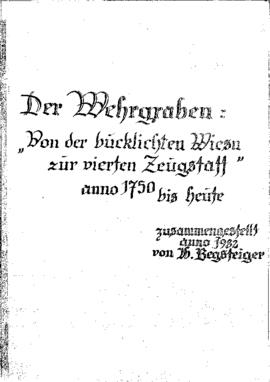 Begsteiger, Helmut: Der Wehrgraben. "Von der bucklilchten Wiesn zur vierten Zeugstatt" ...